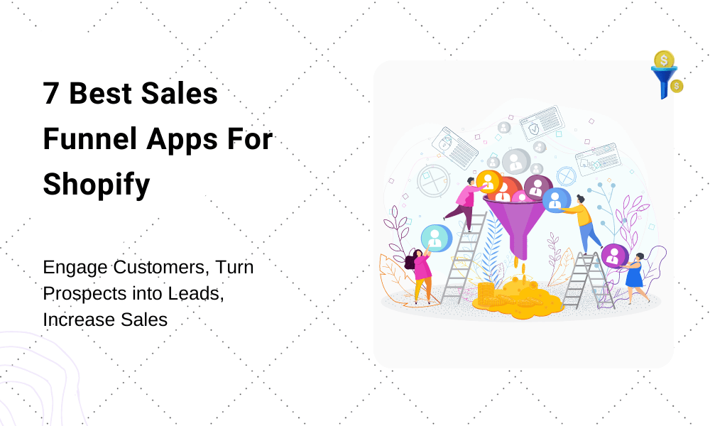 7 Best Sales Funnel Apps For Shopify To Build Leads [2024] LogBase